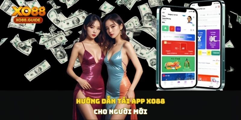 Hướng dẫn tải app XO88 nhanh chóng cho người mới