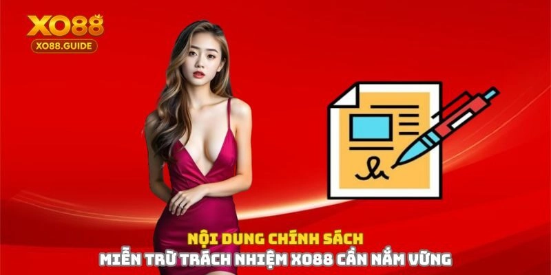 Nội dung chính sách miễn trừ trách nhiệm XO88 cần nắm vững